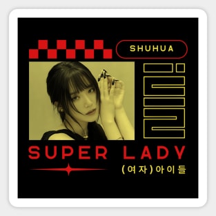 Shuhua (G)I-dle Super Lady Magnet